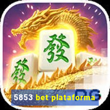 5853 bet plataforma